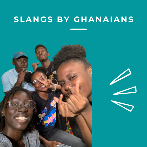 Slangs By Ghanaians